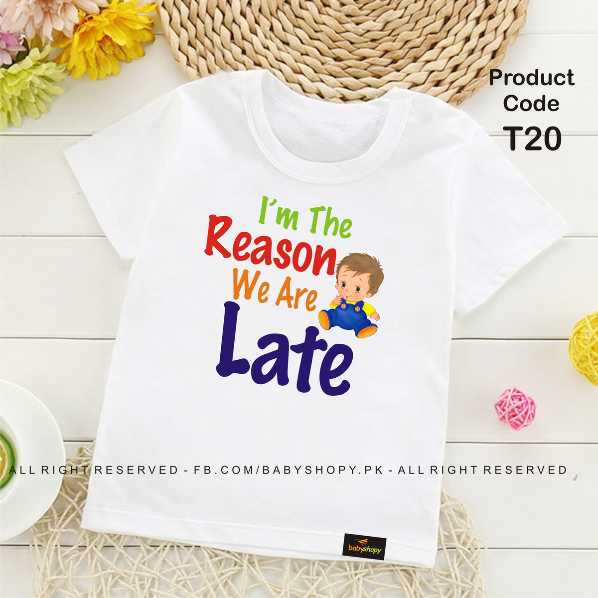 I ,m The Reason We Are Late  baby t shirt