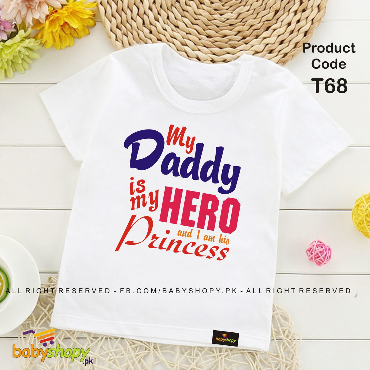 MY DADDY IS MY HERO and iam in the PRINCESS baby t shirt