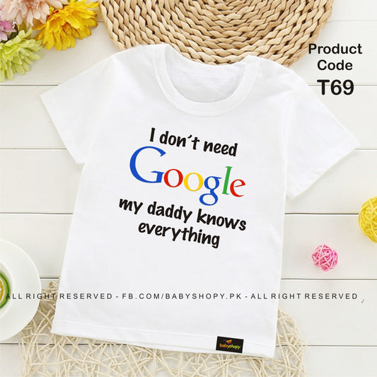 i dont neet google my daddy knows everything baby t shirt