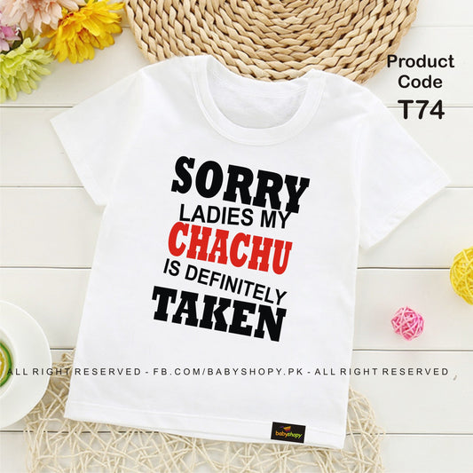 SORRY LADIES MY CHACHU IS DEFINITLY TAKEN  baby t shirt