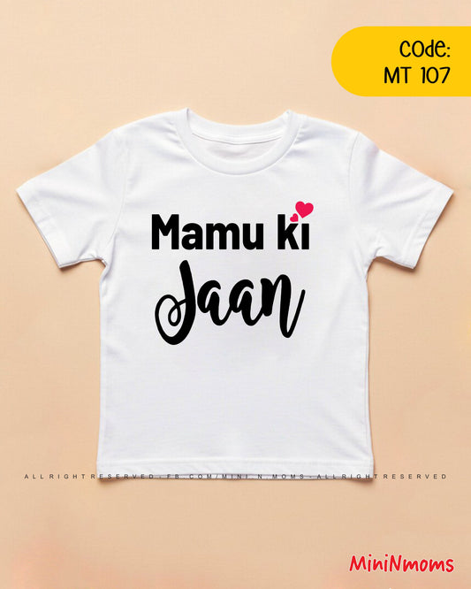 Mamu ki jaan T-Shirt