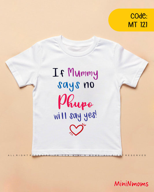 Phupho will say Yes T-shirt