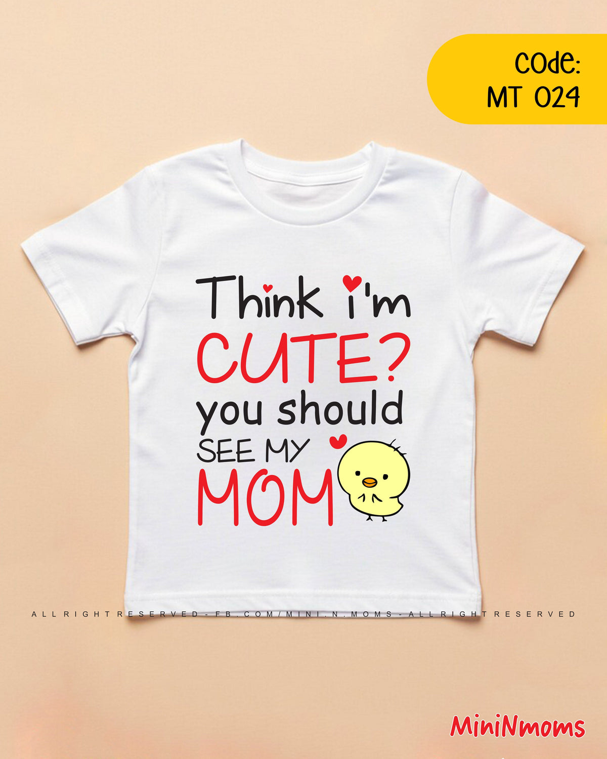 Think i'm Cute See my Mom T-Shirt